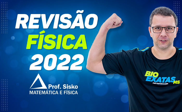 Revisão Física 2022